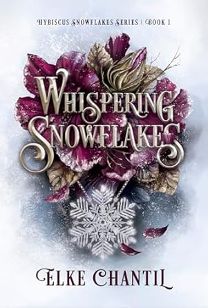 Whispering Snowflakes (Hybiscus Snowflakes, #1)