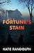 Fortune's Stain by Kate Randolph