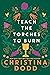 Teach the Torches to Burn (Daughter of Montague, #3)