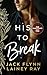 His To Break: A Dark Billio...