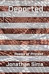 Deported: Poems of Protest Deported: Poems of Protest