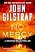No Mercy by John Gilstrap