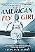 American Flygirl by Susan Tate Ankeny American Flygirl by Susan Tate Ankeny