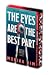 The Eyes Are the Best Part by Monika Kim