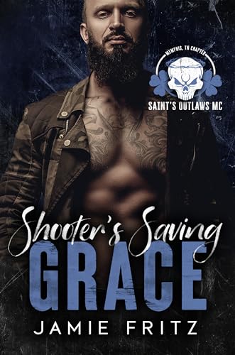 Shooter's Saving Grace (Saint’s Outlaws MC: Memphis Chapter #2)
