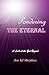 Pondering the Eternal: A Lo...