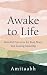 Awake to Life: Mindful Prac...