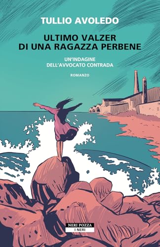 Ultimo valzer di una ragazza perbene: Un'indagine dell’avvocato Contrada (Le indagini dell’avvocato Contrada) (Italian Edition)
