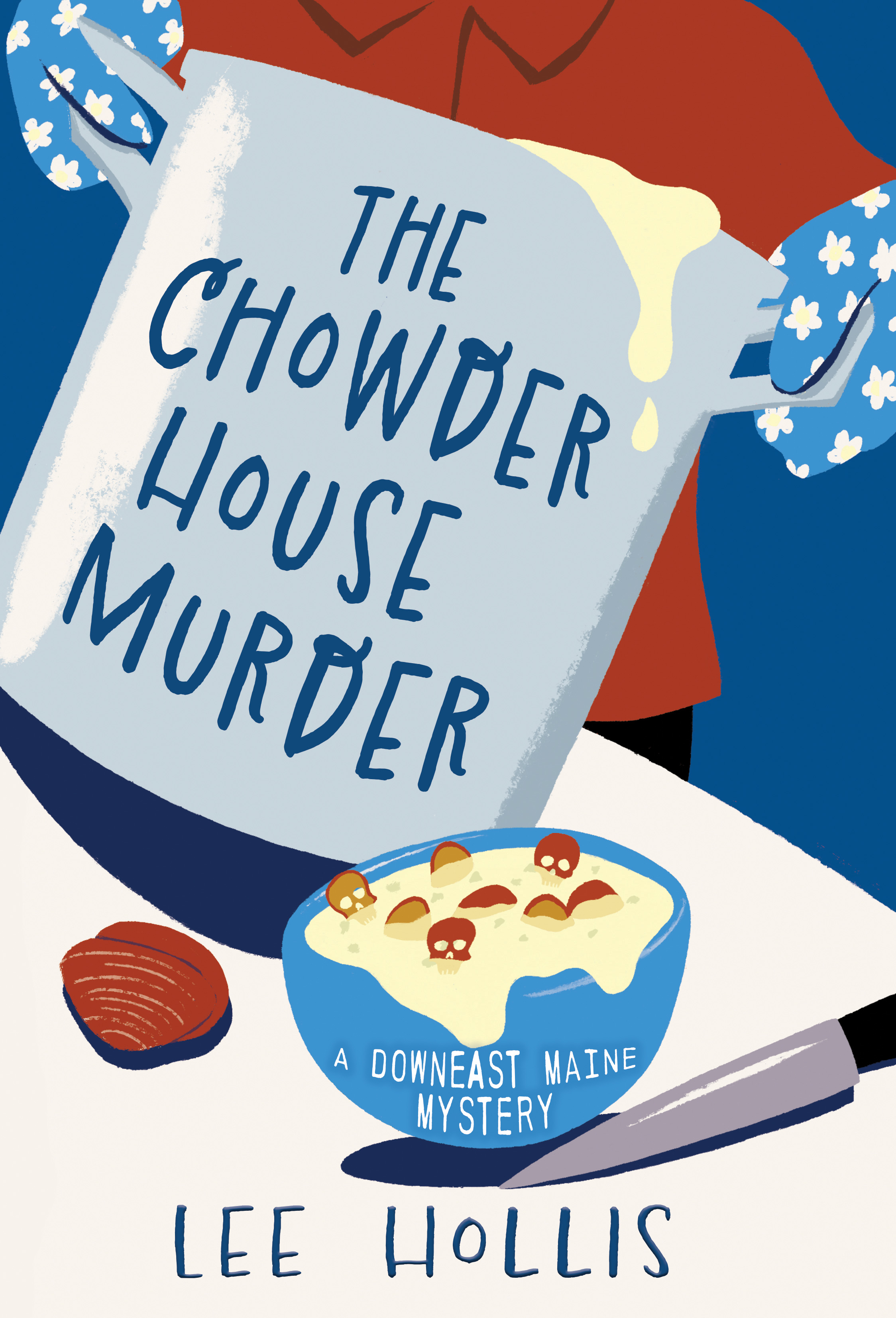 The Chowder House Murder (A Downeast Maine Mystery Book 1)