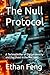 The Null Protocol: A Technothriller of Digital Identity and the Ghost in the Machine