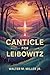 A Canticle for Leibowitz by Walter M. Miller Jr.
