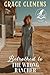 Betrothed to the Wrong Ranc...