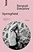 Springfield (El origen del mundo) by Sergey Davydov