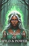 A Kingdom of Wild...