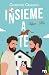 Insieme a te