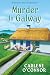 Murder in Galway by Carlene O'Connor