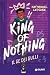 King of Nothing, Il re dei bulli by Nathanael Lessore King of Nothing, Il re dei bulli by Nathanael Lessore