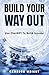 Build Your Way Out: How Com...
