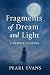 Fragments of Dream and Light by Pearl Evans Fragments of Dream and Light by Pearl Evans