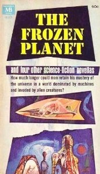 The Frozen Planet and four other science-fiction novellas (Paperback)