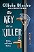 The Key to a Killer by Olivia Blacke