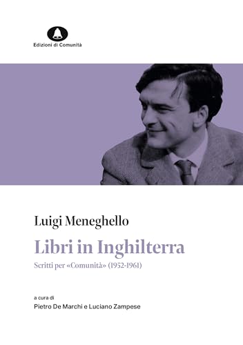 Libri in Inghilterra: Scritti per "Comunità" (1952-1961) (Italian Edition)