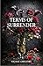 Terms of Surrender: A Dark, Intense Contemporary Romance (The Terms Series Book 1)
