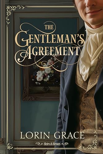 The Gentleman's Agreement  (Heirs & Heroes Book 3)