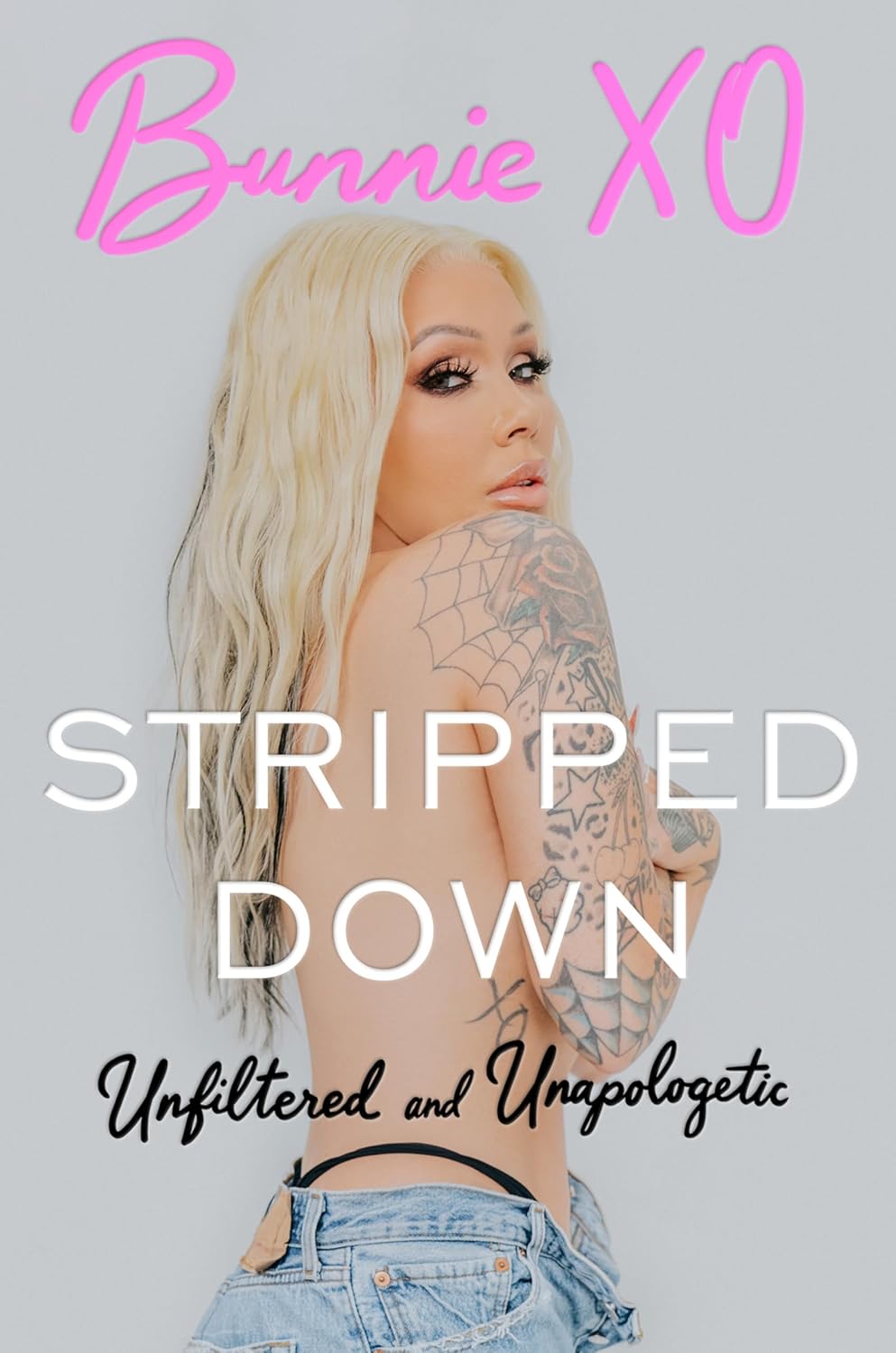 Stripped Down: Unfiltered and Unapologetic (Hardcover)