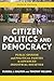Citizen Politics and Democracy: Public Opinion and Political Parties in Advanced Industrial Societies
