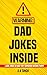 Warning: Dad Jokes Inside: ...