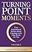 Turning Point Moments Volume 2 by Christine Kloser