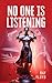 No One is Listening by Ray Floyd