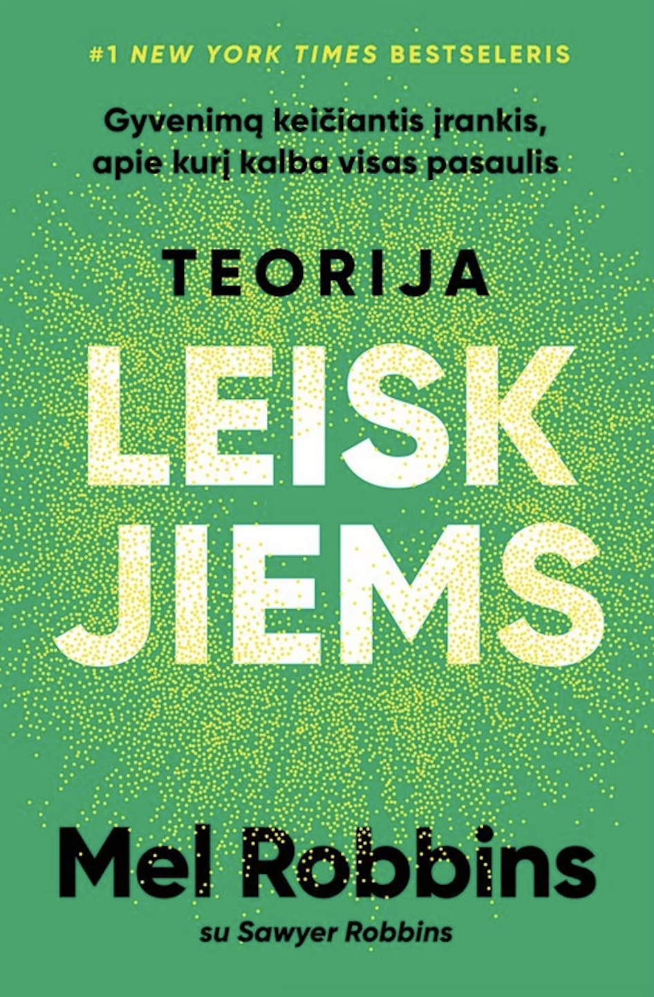 Teorija Leisk jiems: gyvenimą keičiantis įrankis, apie kurį kalba visas pasaulis