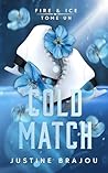 Cold Match: une r...