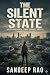 THE SILENT STATE by Sandeep Rao
