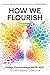 How We Flourish: Science-Ba...