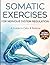 Somatic Exercises for Nervo...