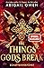 The Things Gods Break – Schattenverführt (Schattenverführt-Reihe, #2)