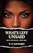 What's Left Unsaid by T.F. Leonard What's Left Unsaid by T.F. Leonard
