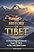 THE HISTORY OF TIBET: The C...