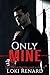 Only Mine by Loki Renard