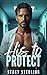 His to Protect by Stacy Sterling