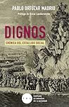 Dignos. Crónica d...