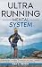 Ultra Running Mental System by Max Bright
