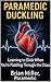 The Paramedic Duckling: Lea...