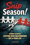 Snip Season: A Gu...