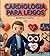 Cardiologia para leigos