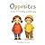 Opposites: A Children’s Pic...