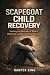 Scapegoat Child Recovery: H...